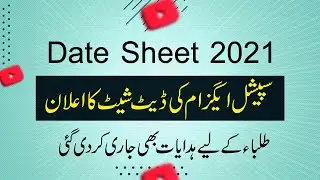 Date Sheet for Special Exam 2021 | exam in 2021
