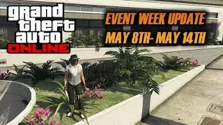 GTA Online Event Week ( May 8th- May 14th)