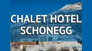 CHALET HOTEL SCHONEGG 4* Швейцария Вале обзор &ndash; отель ЧАЛЕТ ХОТЕЛ СЧОНЕГГ 4* Вале видео обзор