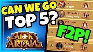 PUSHING TOP 5 ARENA F2P!!! [AFK ARENA 530]