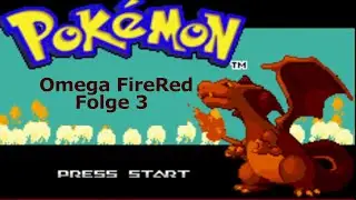 Omega Fire Red Nuzlock Folge 3 
