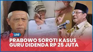 🔴 PRIHATIN, Prabowo hingga Letkol Teddy Soroti Kasus Guru Didenda Rp 25 Juta gegara Tampar Murid