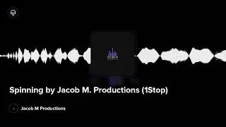 Spinning by Jacob M. Productions (1Stop)