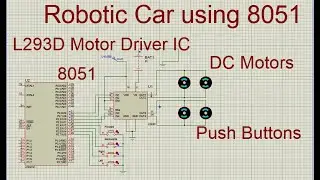 Proteus Simulation: Robotic Car Using 8051 Micro controller and L293D