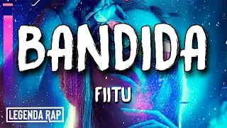 Fiitu - Bandida (Letra)