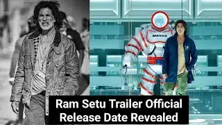 Ram Setu Trailer Official Release Date Revealed