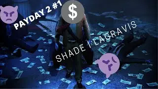 PayDay 2 z Lagravis