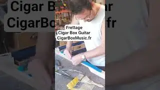 Frettage Cigar Box Guitar CigarBoxMusic.fr #cbg #cigarboxguitar #guitare