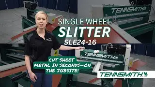 Tennsmith Single Wheel Slitter Machine&mdash;Model SLE24-16