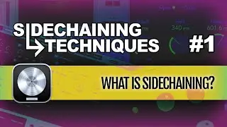 Logic Pro 11 Sidechaining | #01 What is Sidechaining?