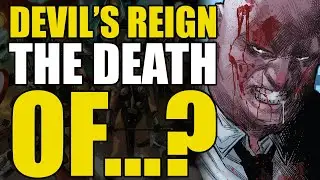 The Death of...:Devil&rsquo;s Reign Part 5 | Comics Explained
