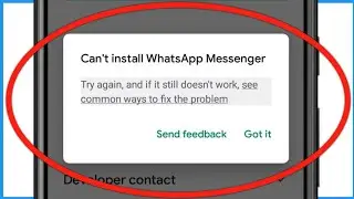 Fix Can't Install Whatsapp Messenger | How To Solve Can't Install Whatsapp In Play Store