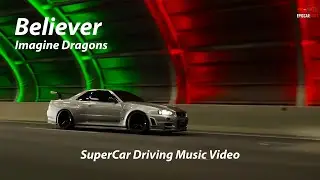 Believer &ndash; Imagine Dragons | SuperCar Driving Music Video