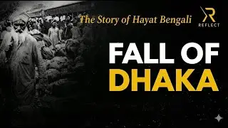 FALL OF DHAKA: The Story of Hayat Bengali