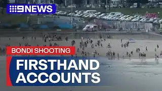 Locals recount moments gunmen opened fire in Bondi | 9 News Australia