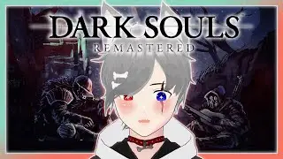 Prepare to Die (Again and Again).. - Dark Souls Remastered