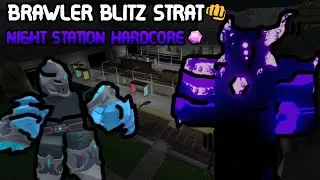 Brawler Blitz Strat👊👊/ PLAYER 3 / Night Station Hardcore Triumph / TDS