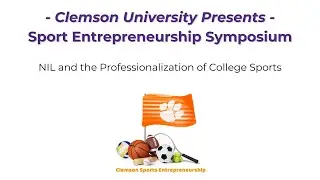 3 Clemson Sports NIL and the Professionalization of College Sports