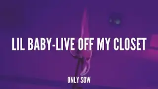 LIL BABY | Live Off My Closet | SLOWED + REVERB
