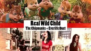 Real Wild Child (The Chipmunks + Everlife Duet)