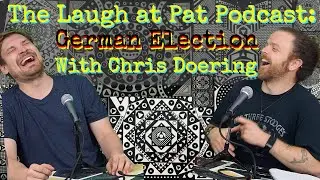 #029 - German Election Special with comedian Chris Doering | Patchats