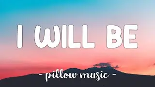 I Will Be - Leona Lewis (Lyrics) 🎵