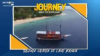 JOURNEY - Sejuta Cerita di Laut Banda