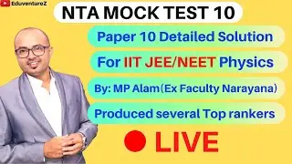 NTA Mock Test | Paper 10 Solutions JEE NEET 2021 National Abhyas Test Physics by MP Alam EduventureZ