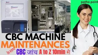 CBC Machine Maintenance और CBC Test Run | How to Run CBC Test Step by Step | Patho Point