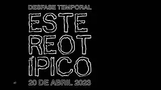 Desfase Temporal - ESTEREOT&Iacute;PICO ( TEASER 2023 )