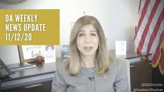 DA Weekly News Update with DA Summer Stephan  11/12/20