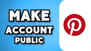 How To Make Pinterest Account Public (2023 Guide)