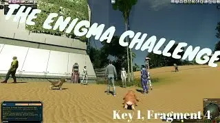 Entropia Universe: The Enigma Challenge Fragment 4, Key 1(Speed run?)