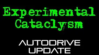 Experimental Cataclysm - AutoDrive2.0