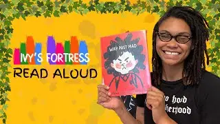 Way Past Mad: Children&rsquo;s Book Read Aloud