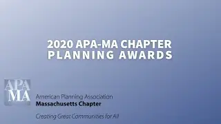 2020 APA-MA Chapter Planning Awards - Full Awards Ceremony