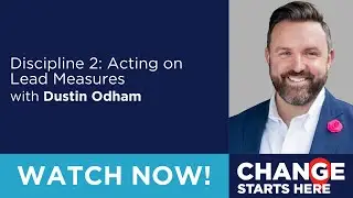 Discipline 2: Acting on Lead Measures