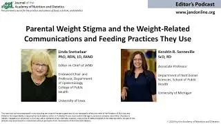 Parental Weight Stigma and the Weight-Related Communications and Feeding Practices They Use