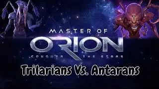 Master of Orion | Trilarians Vs. Antarans