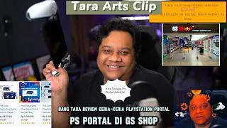 Tara Arts Clip : Review Ceria-Ceria Limbah Jepang PS Portal di GS Shop (PlayStation Portal) 