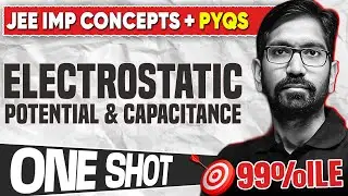 Electrostatic Potential & Capacitance One Shot | Imp Concepts + PYQs | 45 Days JEE Course | Telugu