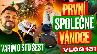 PRVNÍ SPOLEČNÉ VÁNOCE !! MEGA BALENÍ A VAŘENÍ !! - VLOG 131