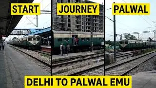 New Delhi - Palwal EMU Train | नई दिल्ली - पलवल EMU