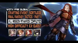 [WOTV: FFBE Global] Final Fantasy Tactics II (Sortil&egrave;ge): EX-Quest - All Mission Rewards Completed