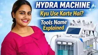 Hydra Machine Complete Guide | Salon Course | Tools & Work Explained