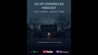 Episode 82 (Video) - The Lindsay Buziak Case: A Murder Designed to Leave No Answers