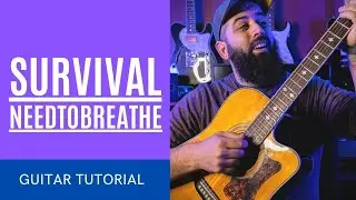 Survival (Needtobreathe) | GUITAR LESSON
