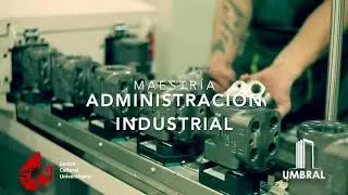 Maestr&iacute;a en Administraci&oacute;n Industrial