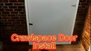 Crawlspace Door Installed