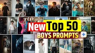 Trending Gemini Ai Prompts For Boys | Best 50 Boys Prompts | New Trending Ai Gemini Prompts #gemini